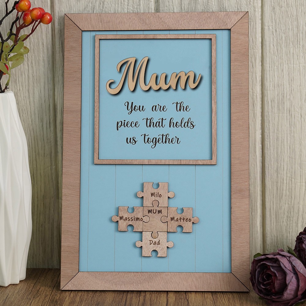Mum You Are The Piece That Holds Us Together Wooden Puzzle Piece Sign Mother's Day Gift