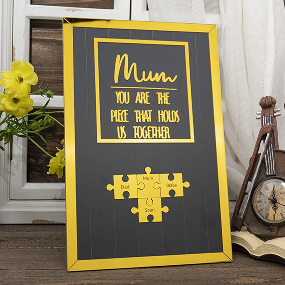 New Arrival - Mum You Are The Piece That Holds Us Together Wooden Puzzle Piece Sign Mother's Day Gift