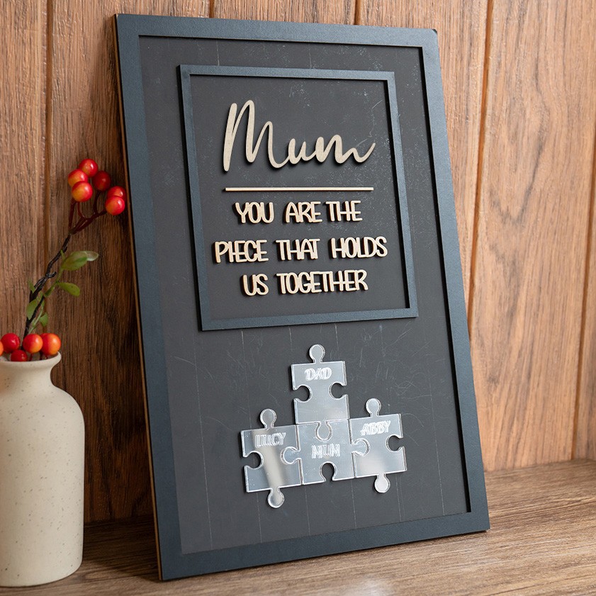 Mum You Are The Piece That Holds Us Together Wooden Puzzle Piece Sign Mother's Day Gift